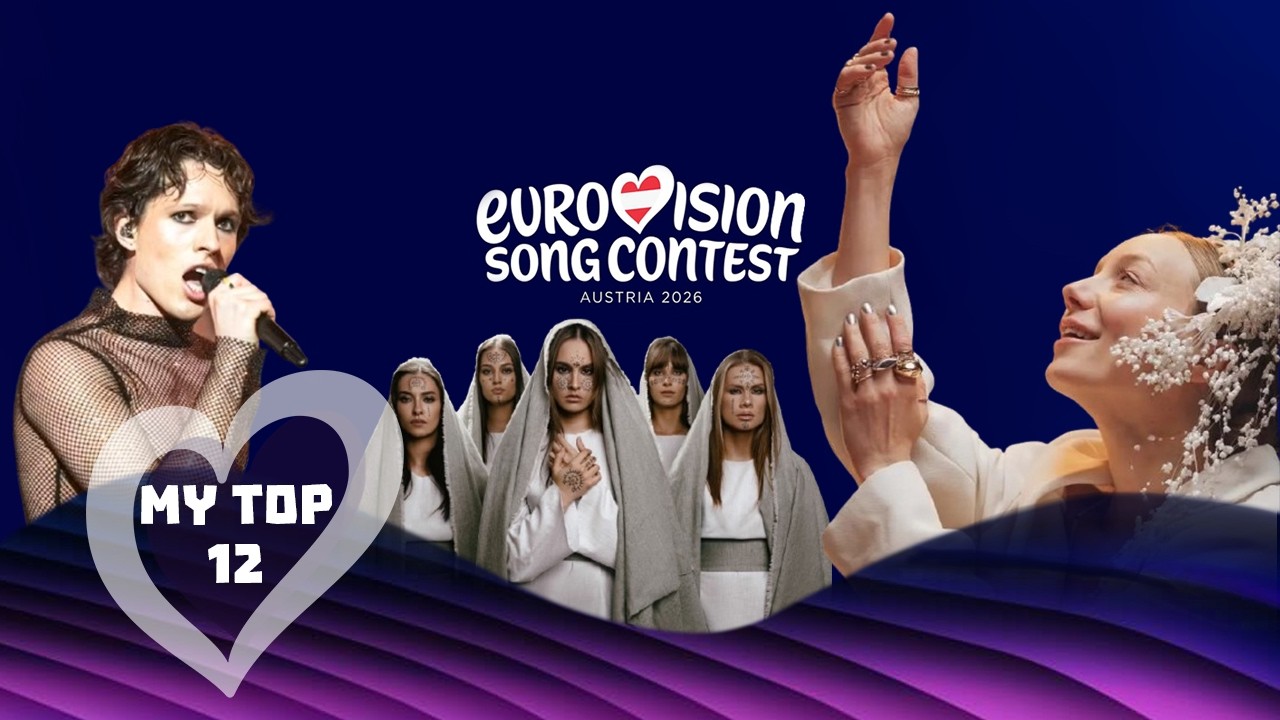 Eurovision 2026 My Top 12 so far
