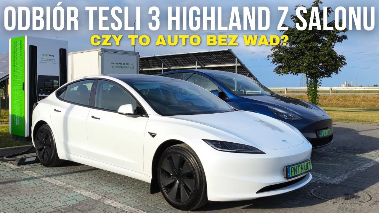 Odbi&oacute;r NOWEJ TESLI Model 3 HIGHLAND - czy to auto bez wad?