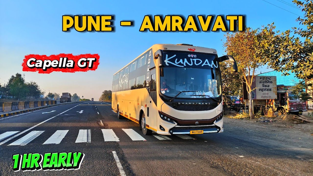Pune to Amravati 🚌New Capella GT Bus | Reached 1 Hour Early!😮
