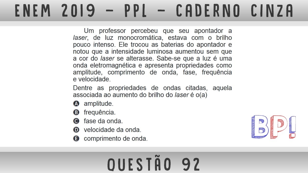#EnemPPL2019 — Caderno cinza, questão 92 (Ondulatória)