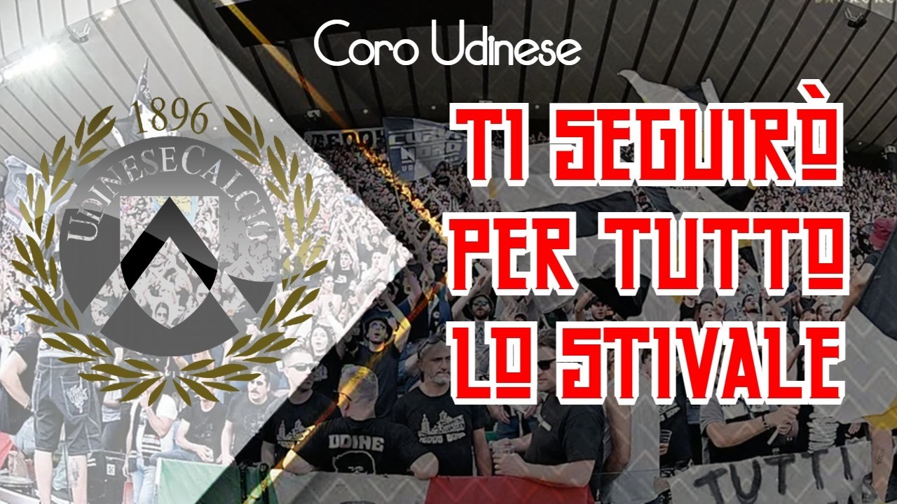 Ti seguirò nel bene e nel male - Coro ultras Udinese [CON TESTO]