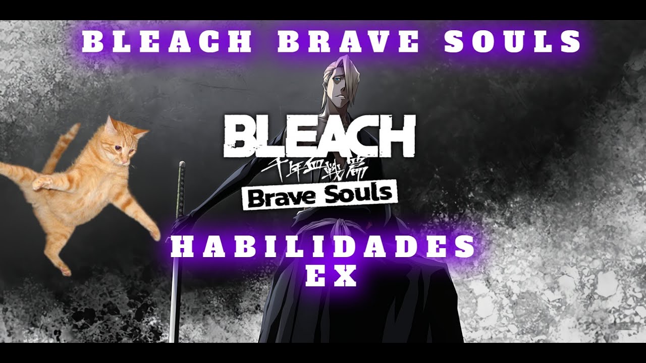 HABILIDADES EX   BLEACH BRAVE SOULS