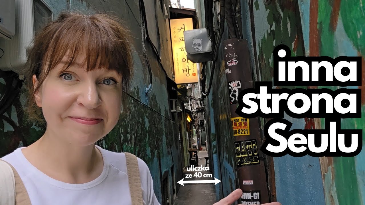 Inna strona Seulu, ukryte zakamarki dzielnicy która zaraz zniknie i inne - vlog chodzony
