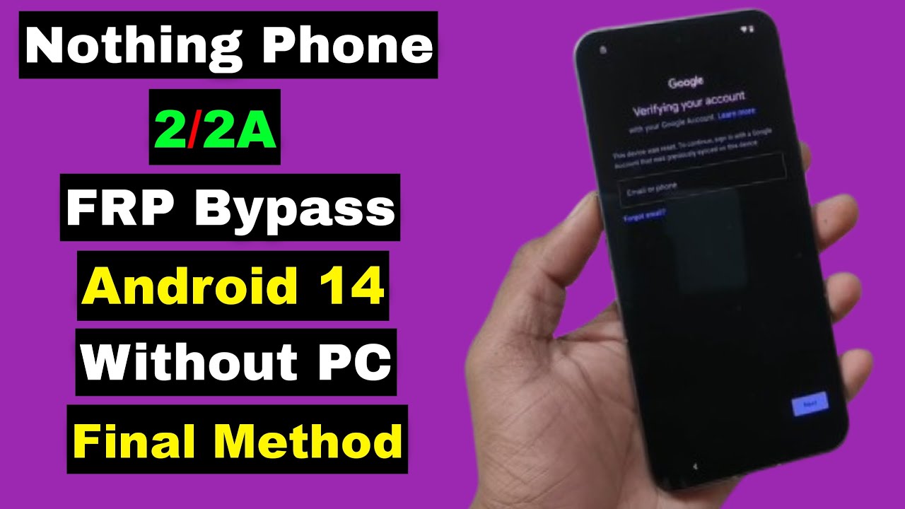 Nothing Phone 2/2A FRP Bypass Android 14 Without PC | Nothing Phone 2/2A FRP Google Account Unlock