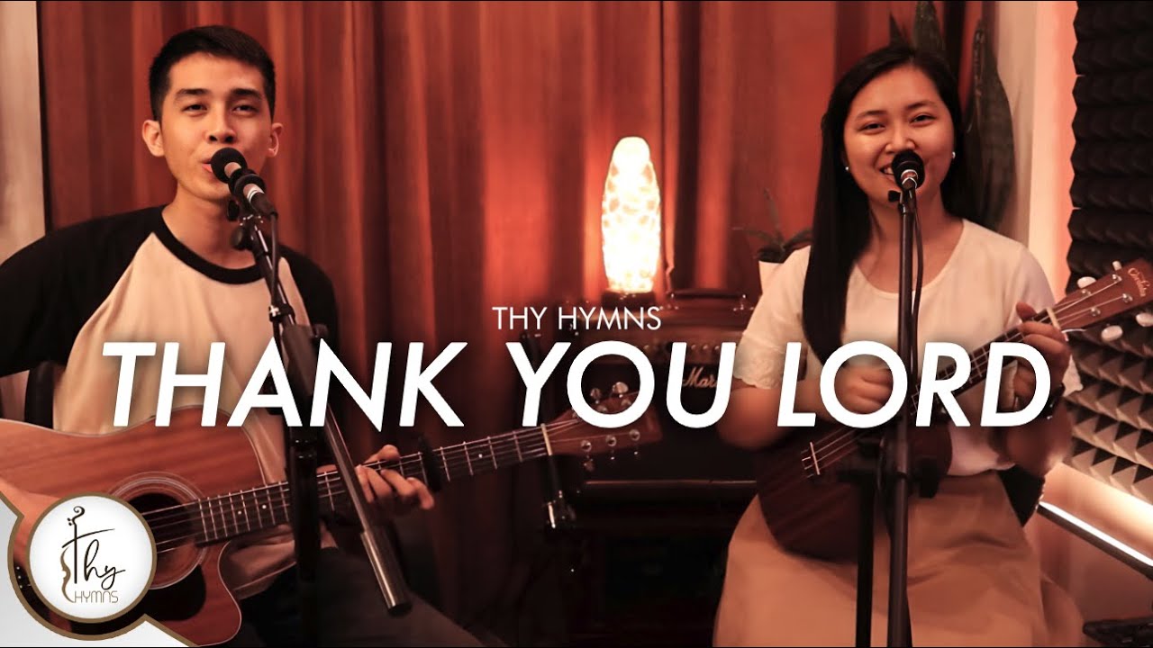 Thank You LORD | with lyrics | duet | Thy Hymns