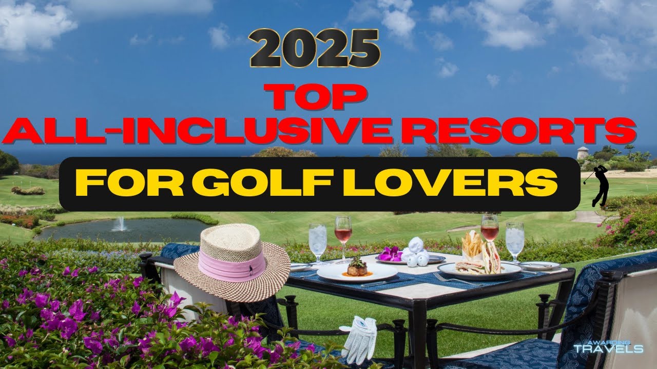 Top 10 All-Inclusive Resorts for Golf Lovers in 2025 in the Caribbean!