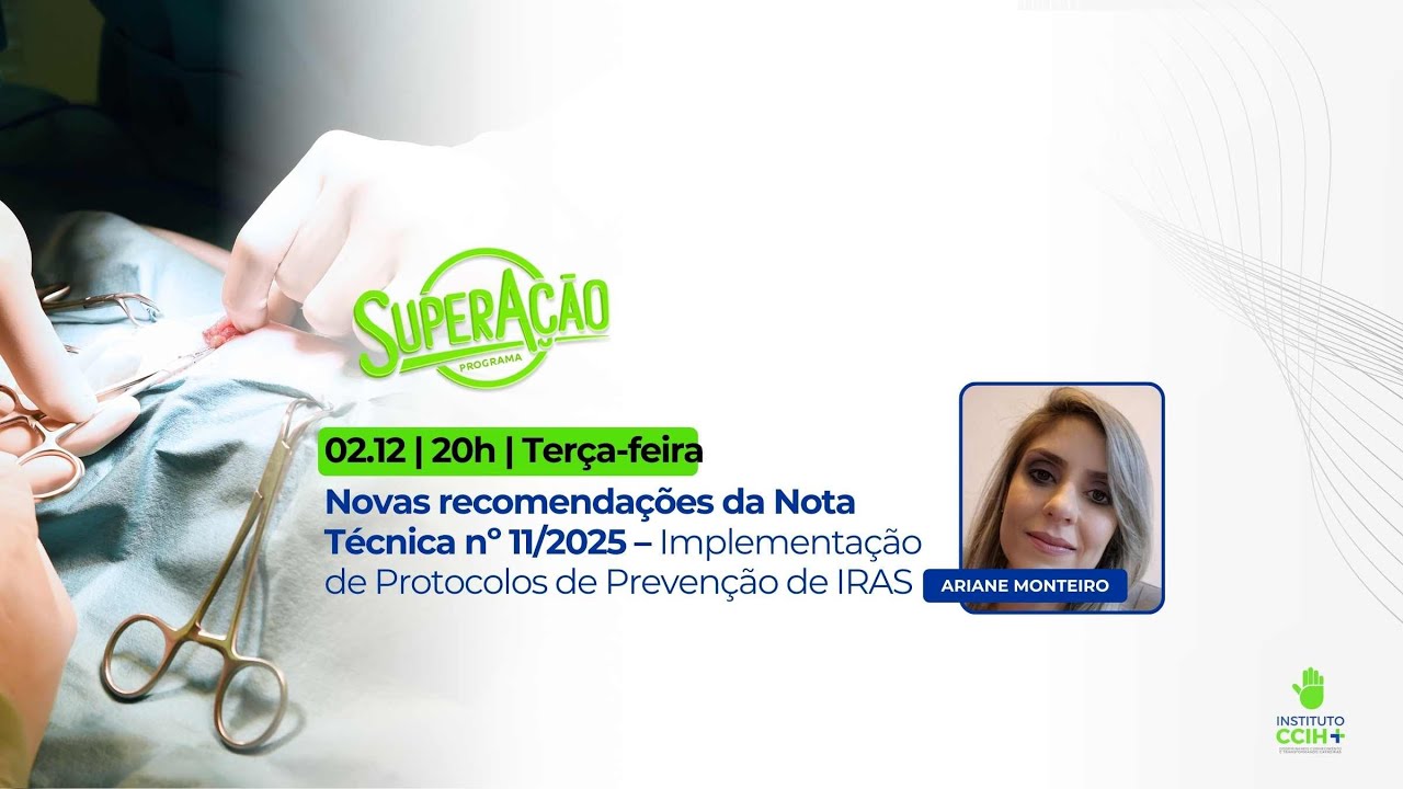 Novas recomendações da Nota Técnica nº 11/2025 – Implementação de Protocolos de Prevenção de IRAS
