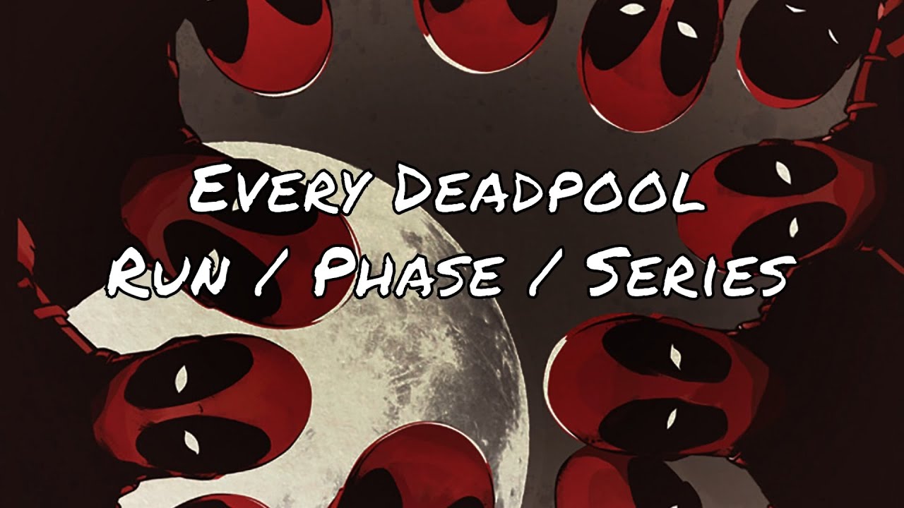 Every Deadpool Run  - Reading Order & Starting Points