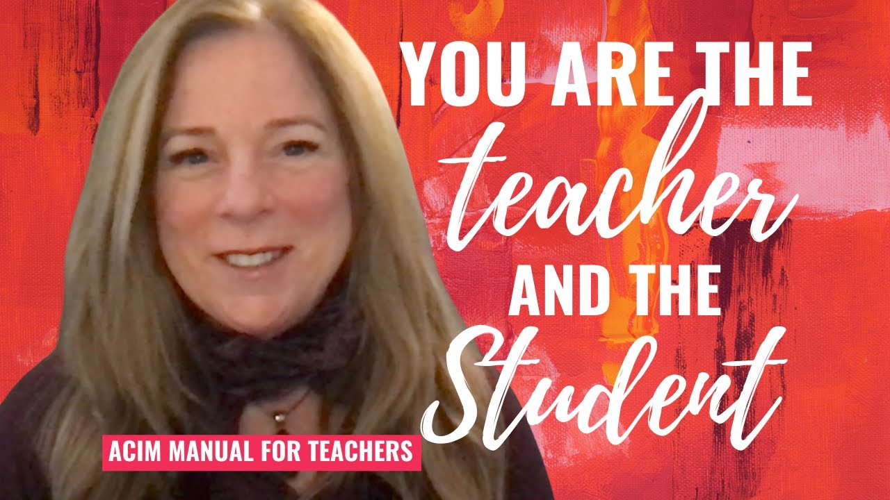 Who Are God's Teachers and Students? | ACIM Manual For Teachers