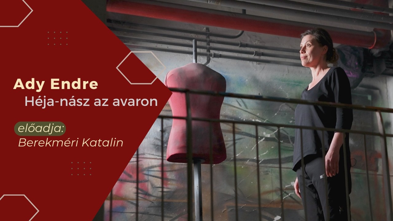 Ady Endre: Héja-nász az avaron – előadja: Berekméri Katalin