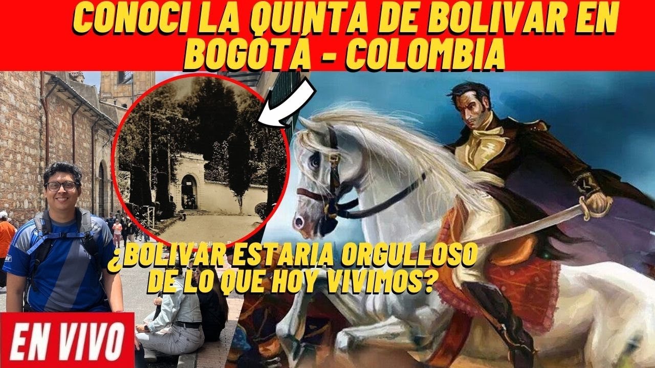 ¿BOLIVAR ESTARIA ORGULLOSO DE LO QUE HOY VIVIMOS? / VISITE LA QUINTA DE BOLIVAR EN BOGOTÁ - COLOMBIA