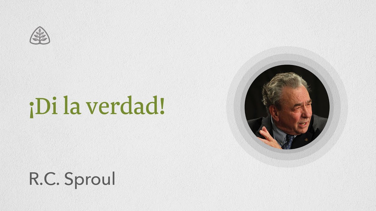 ¡Di la verdad!: Renovando Tu Mente con R.C. Sproul