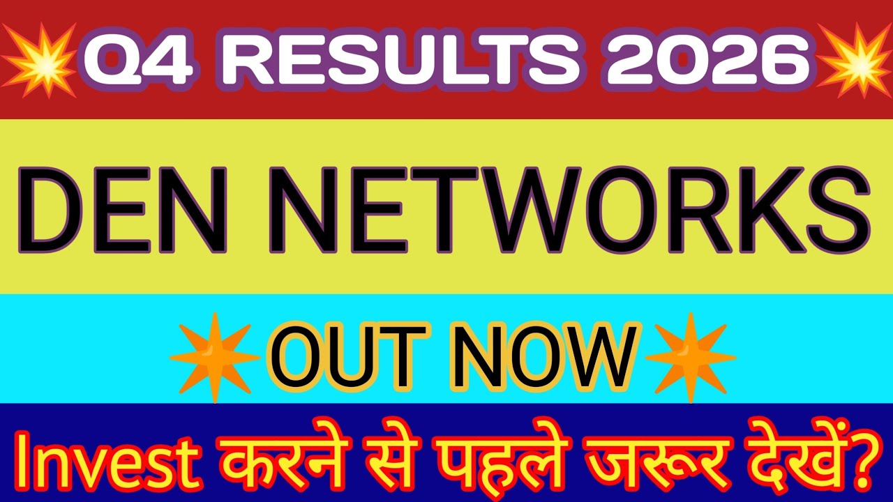 Den Networks Q4 Results 2026 🔴 Den Network Result Today 🔴 Den Network Share Latest News 🔴Den Network