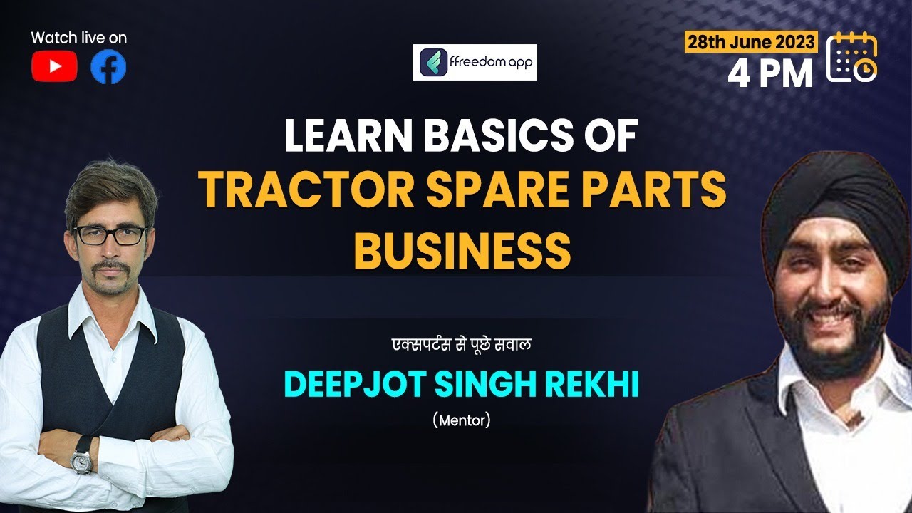 Learn basics of tractor spare parts business | जाने ट्रैक्टर स्पेयर पार्ट्स बिजनेस के बारे में