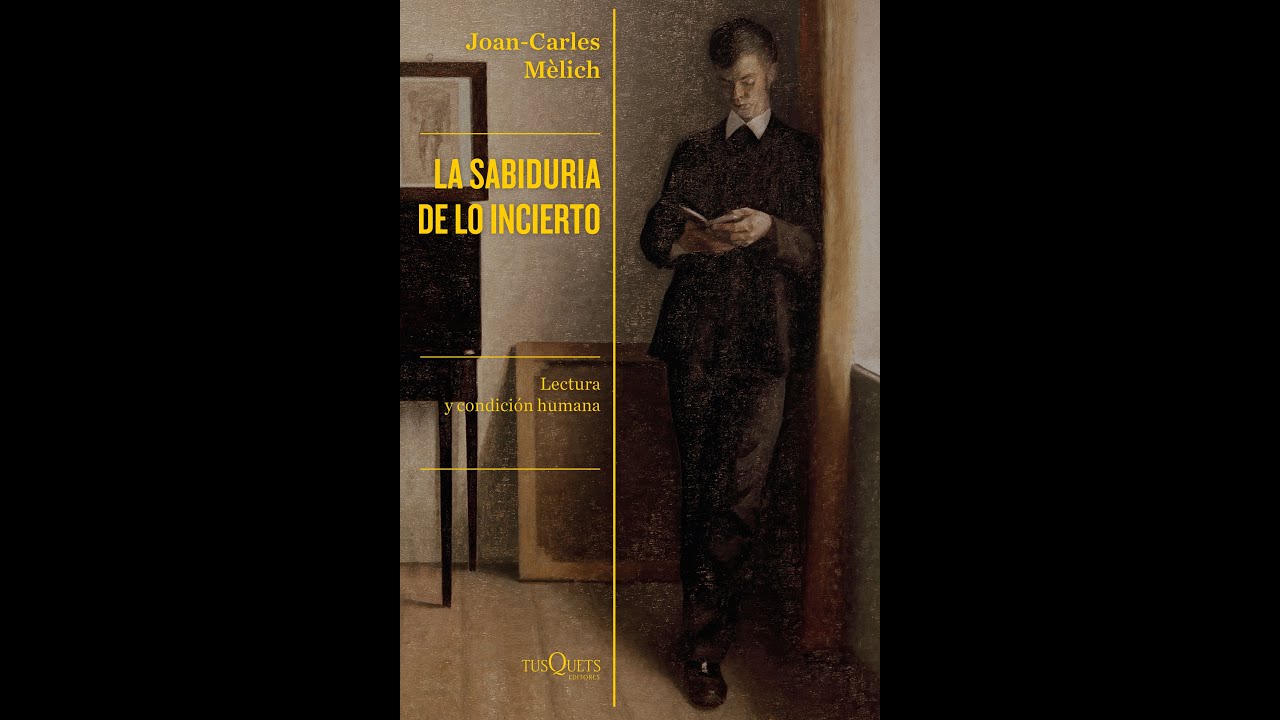 La sabiduría de lo incierto. Joan-Carles Mèlich