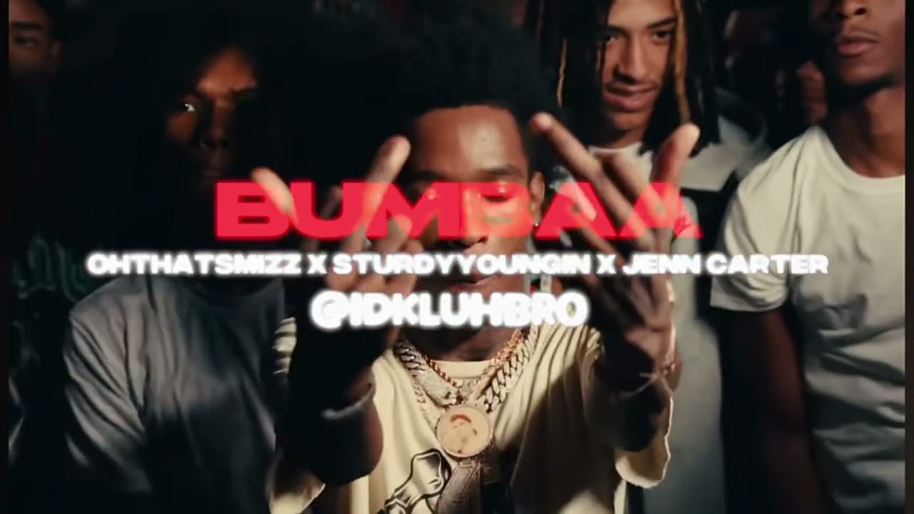 Ohthatsmizz x Sturdyyoungin x Jenn Carter - BUMBAA (Unreleased)