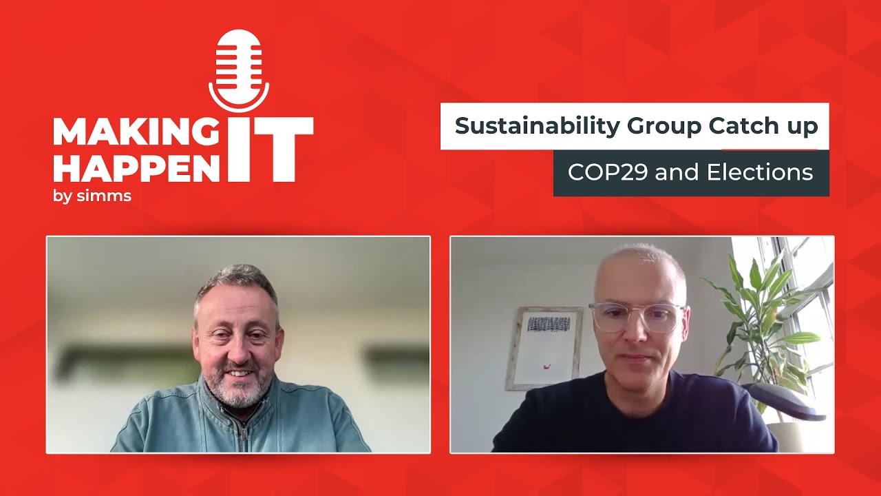 COP29 | Sustainability Catch-Up | Making IT Happen by Simms | Leadership EP12