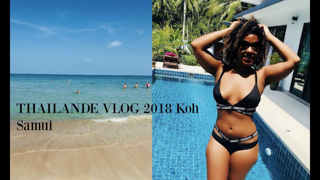 THAILANDE VLOG 2018 Koh Samui