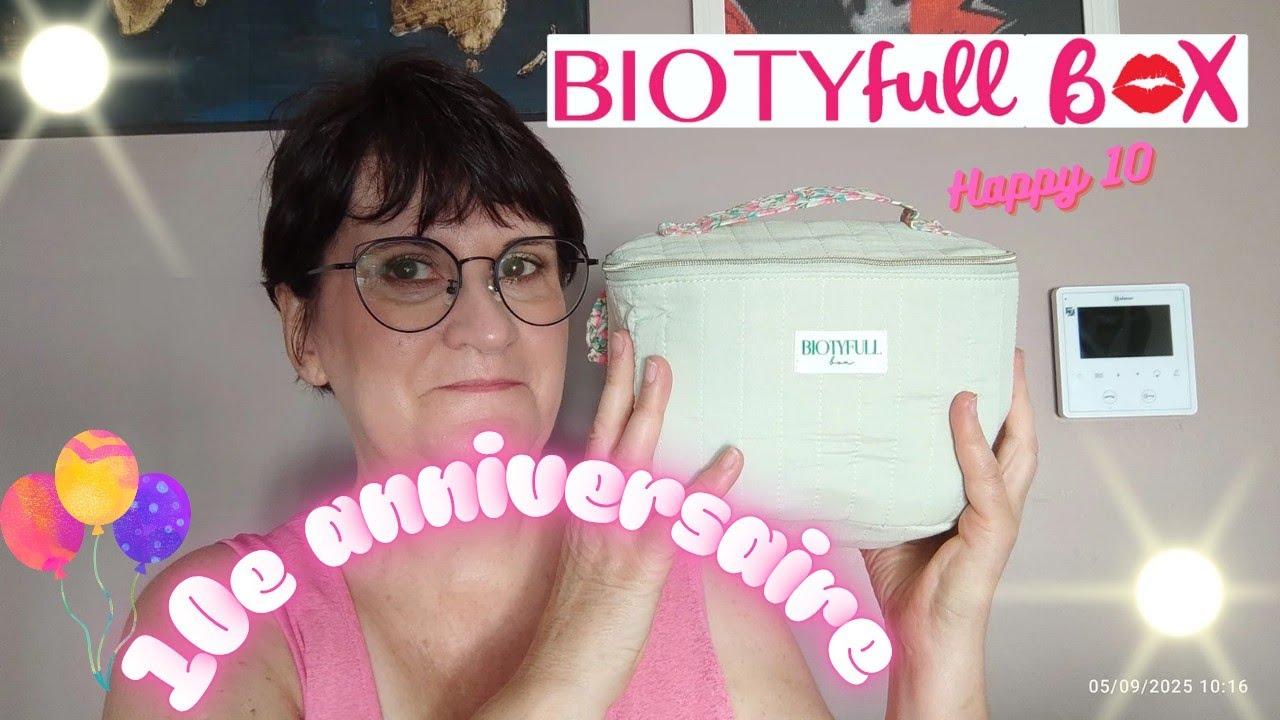 Biotyfull box septembre 🎉10e anniversaire 🎉 #biotyfullbox #boxbeauté 
