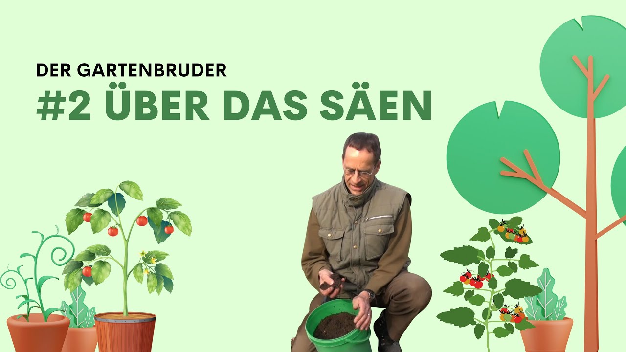 #2 Über das Säen | DER GARTENBRUDER