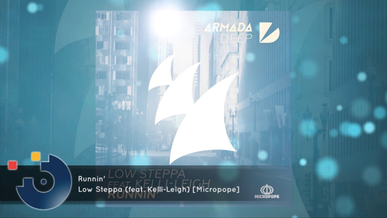 [FULL SONG] Low Steppa (feat. Kelli Leigh) - Runnin'