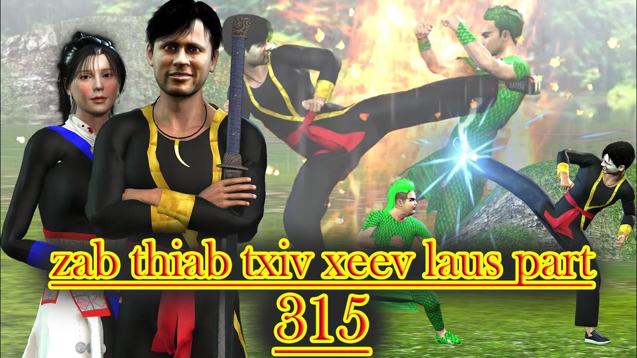 zab thiab txiv xeev laus part 315