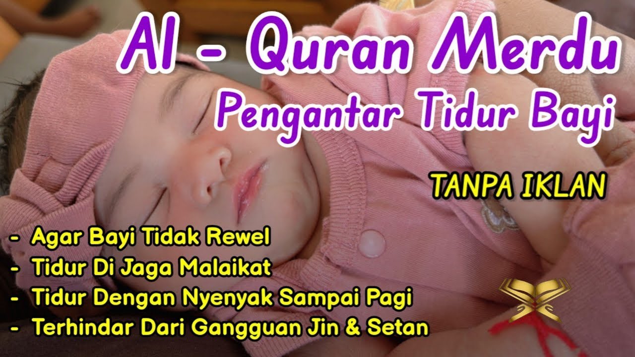 Al Qur'an Pengantar Tidur Bayi, Ruqyah Bayi Susah Tidur Dan Rewel