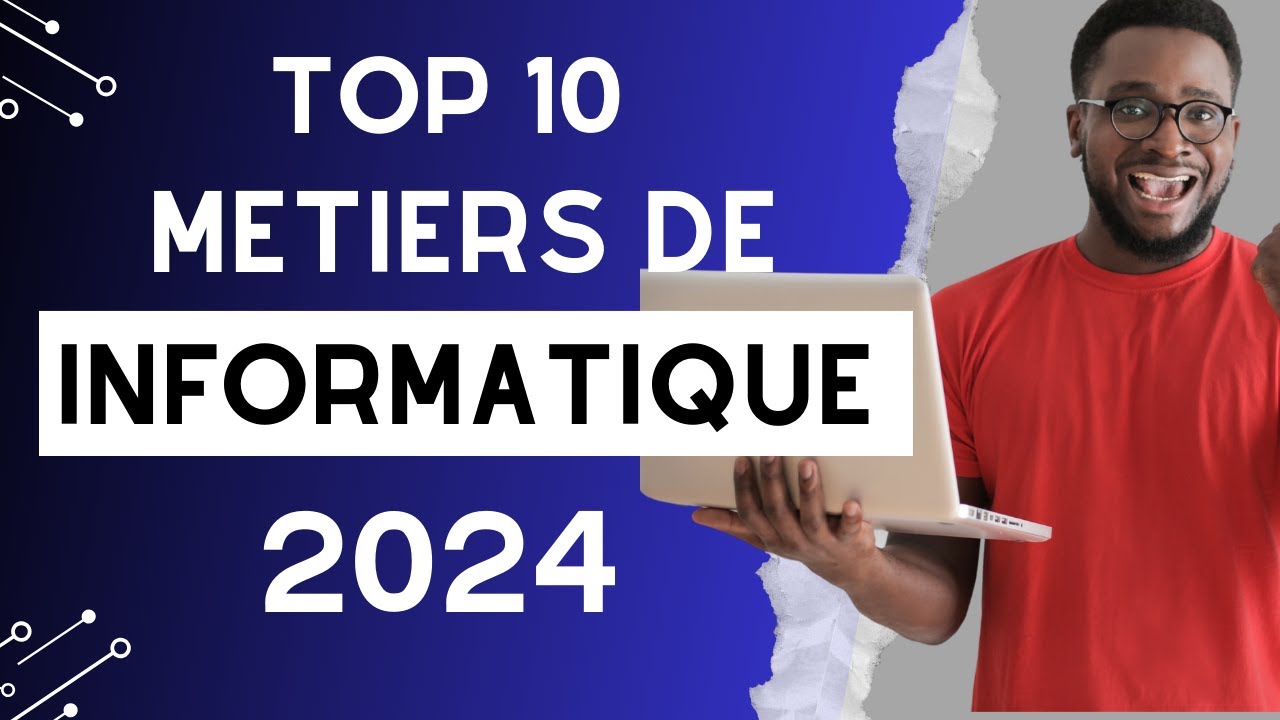 Top 10 Métiers de l’Informatique à faire en 2024