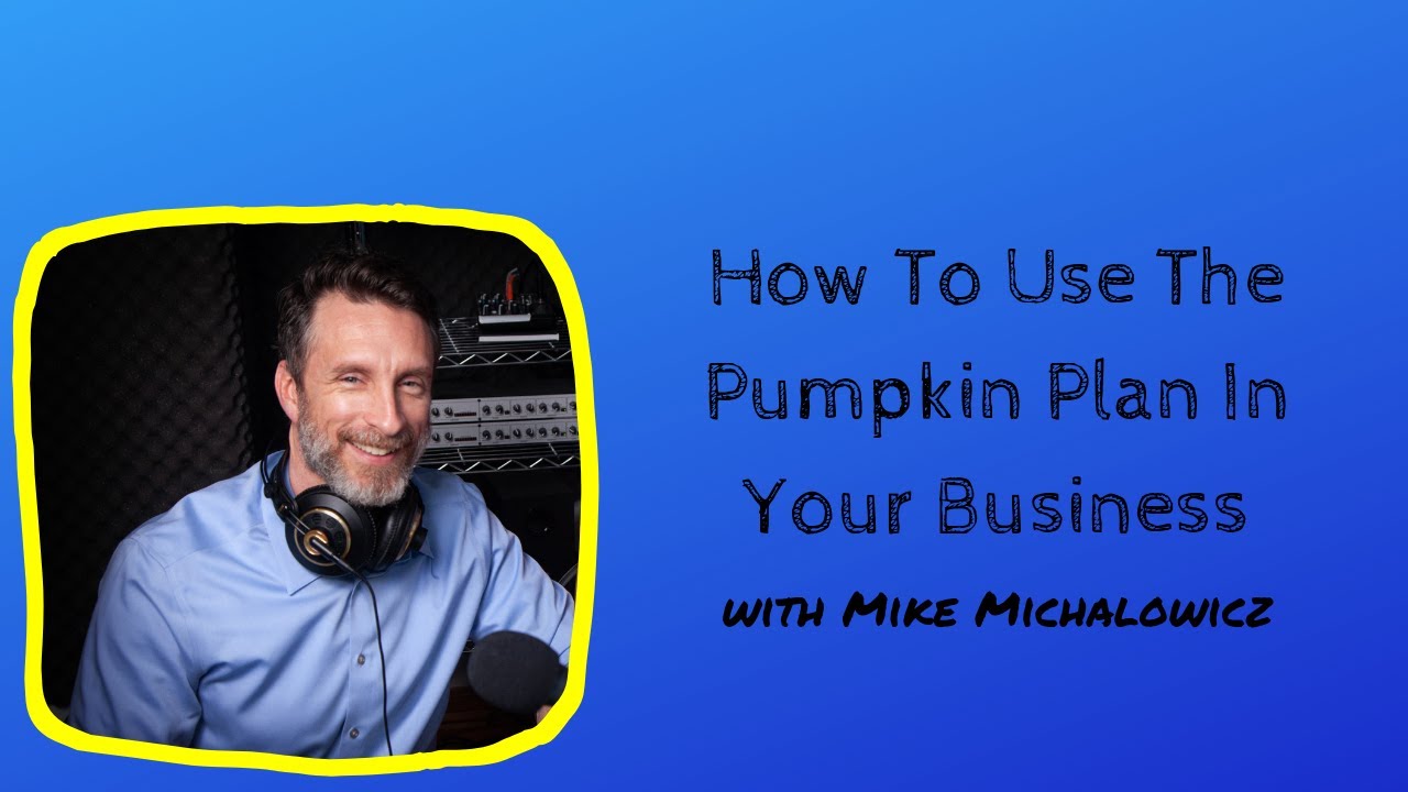 How To Use The Pumpkin Plan In Your Business