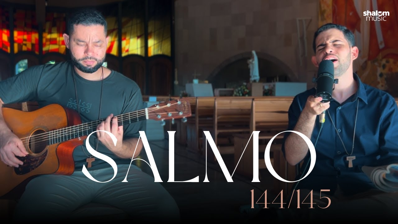 Salmo 144 (145) | João Victor | 5º Domingo da Páscoa