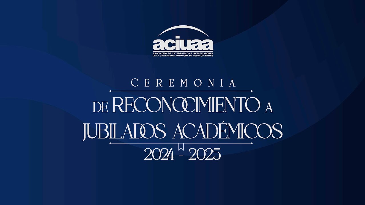 Ceremonia de Reconocimiento a Jubilados Académicos 2024 – 2025