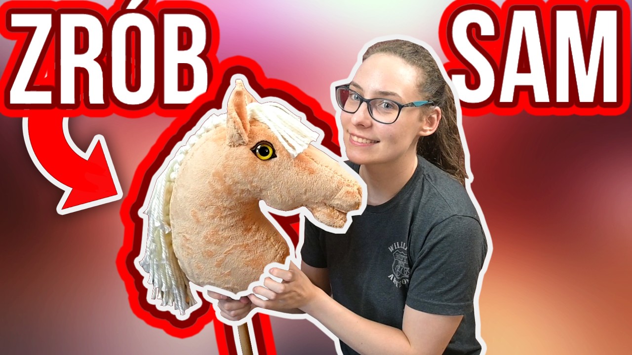 🐴JAK ZROBIĆ HOBBY HORSE SAMEMU?🐴