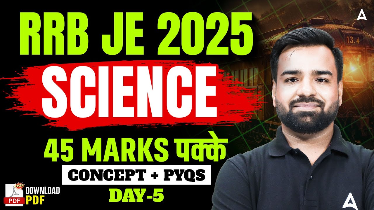 RRB JE 2025 Science | 45 Marks पक्के | MCQs + PYQs | Day-5 | By Deepmani Sir