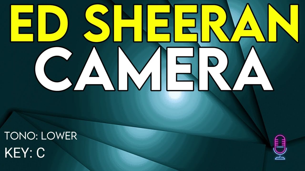 Ed Sheeran - Camera - Karaoke Instrumental - Lower