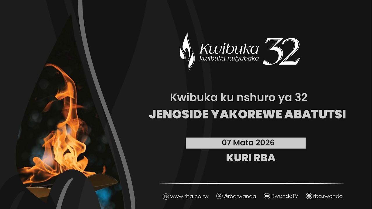 Ikinyarwanda: Kwibuka ku nshuro ya 32 Jenoside yakorewe Abatutsi | Tariki 7 Mata 2026