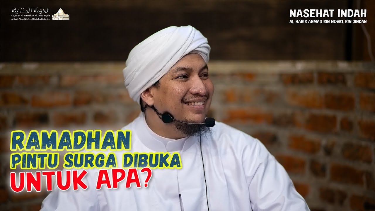 Buat Apa Pintu Surga Di Buka Di Bulan Ramadhan - Nasehat Al Habib Ahmad bin Novel bin Jindan