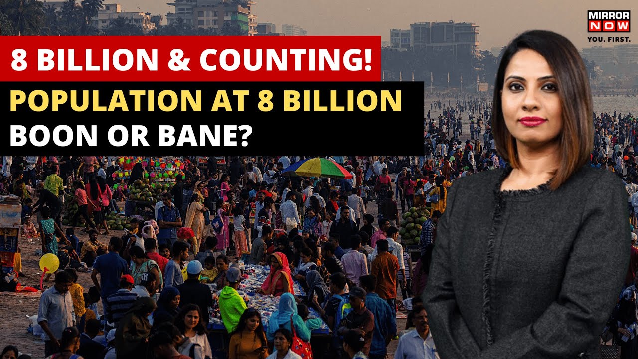 Population at 8 billion | India to be Most Populous by Next Year | Growth Trends Explained