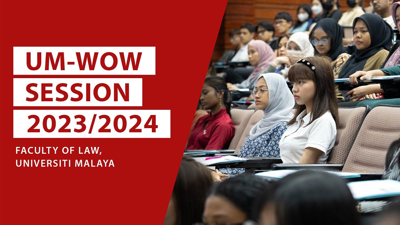 UM-WOW Session 2023/2024 | Faculty of Law Universiti Malaya