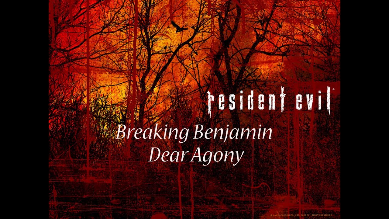Resident Evil (Breaking Benjamin) Dear Agony