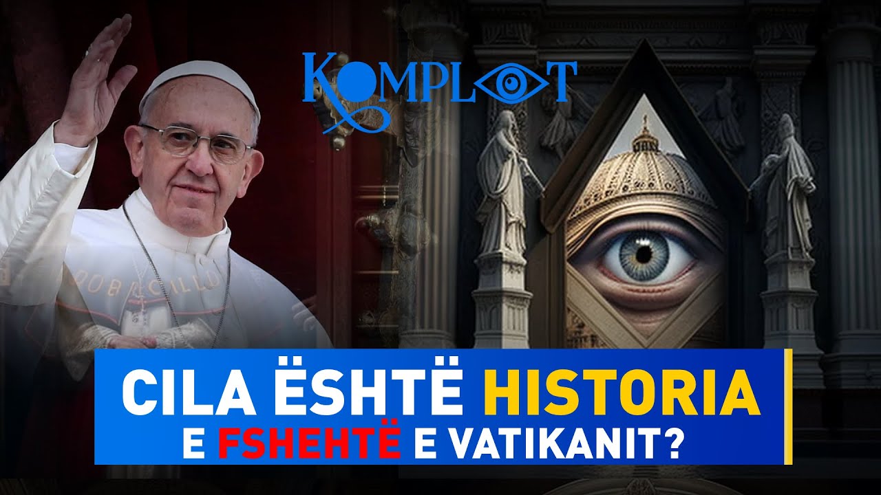 Cila është historia e fshehtë e Vatikanit? -  Komplot