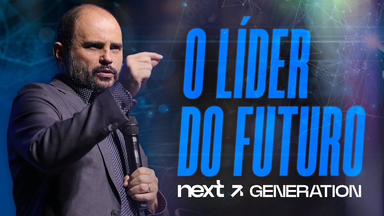 O Líder do Futuro - Next Generation - JB Carvalho
