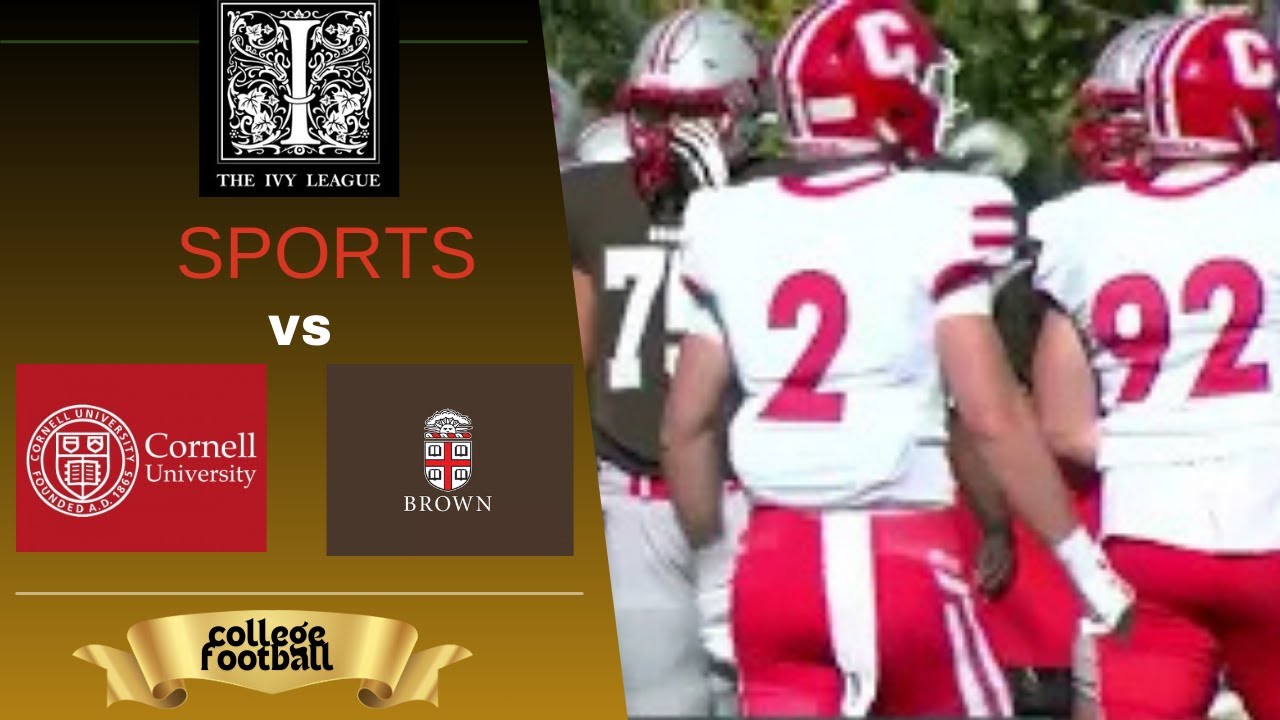 Cornell vs Brown 2024 Exciting Ivy League Football Showdown & Full Game Highlights
