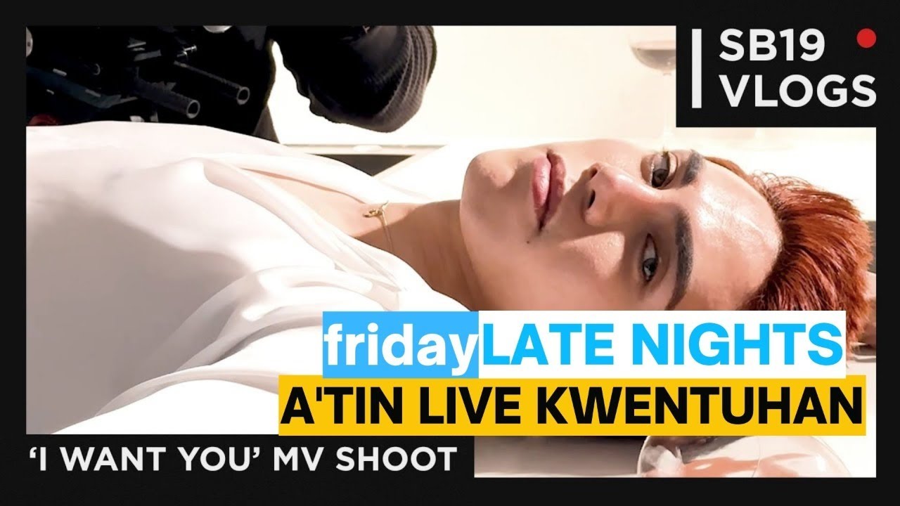 SB19 'I WANT YOU MV SHOOT' REACTION | A'Tin Live Kwentuhan (7-28-2023)