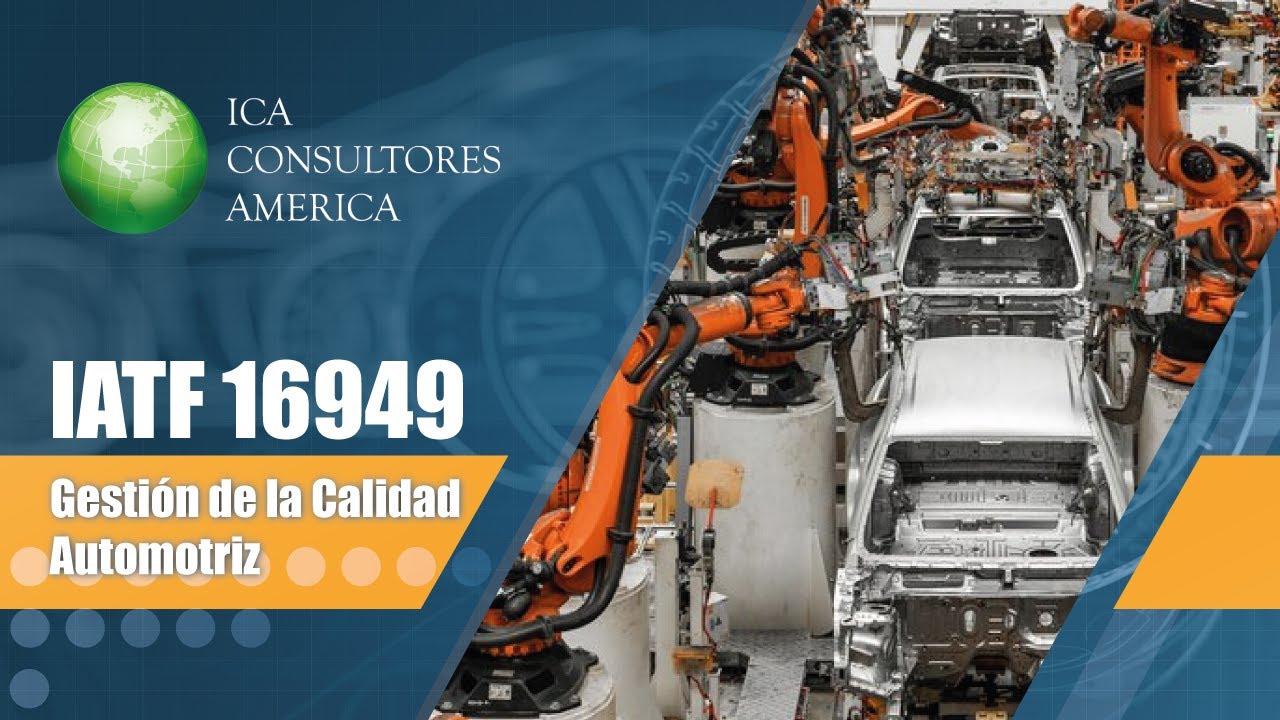 IATF 16949 Gesti&oacute;n de la Calidad Automotriz