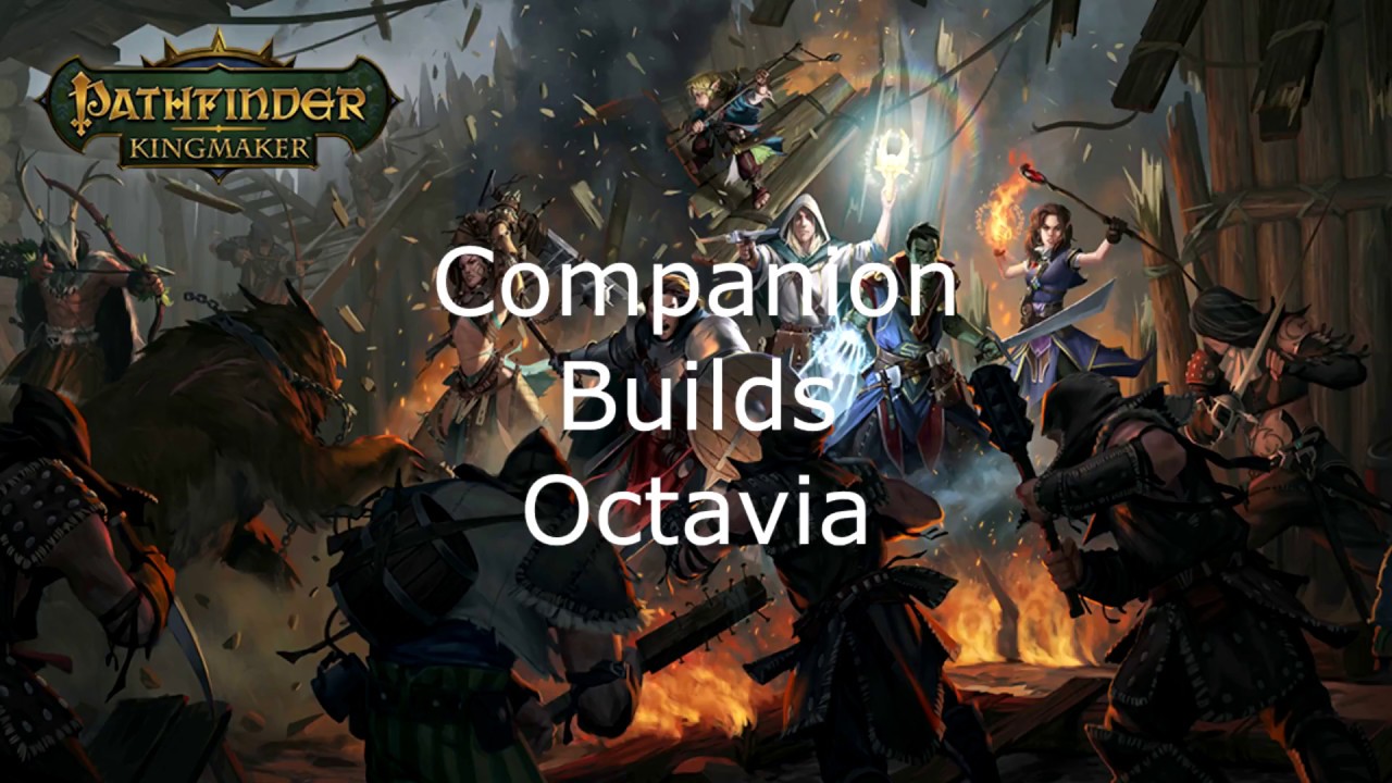 Pathfinder Kingmaker Companions Октавия