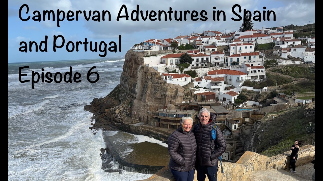Campervan Adventures in Spain and Portugal Episode 6