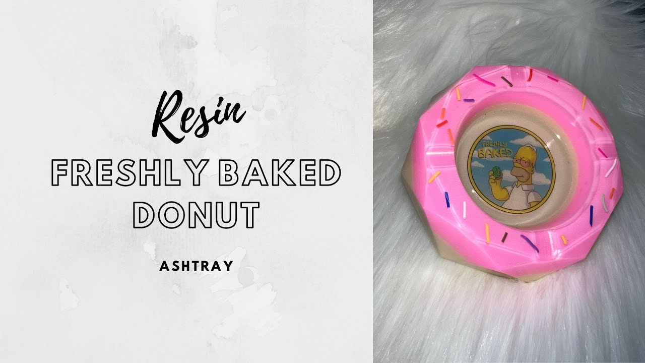 Freshly Baked Donut Resin Ashtray **Easy Tutorial**