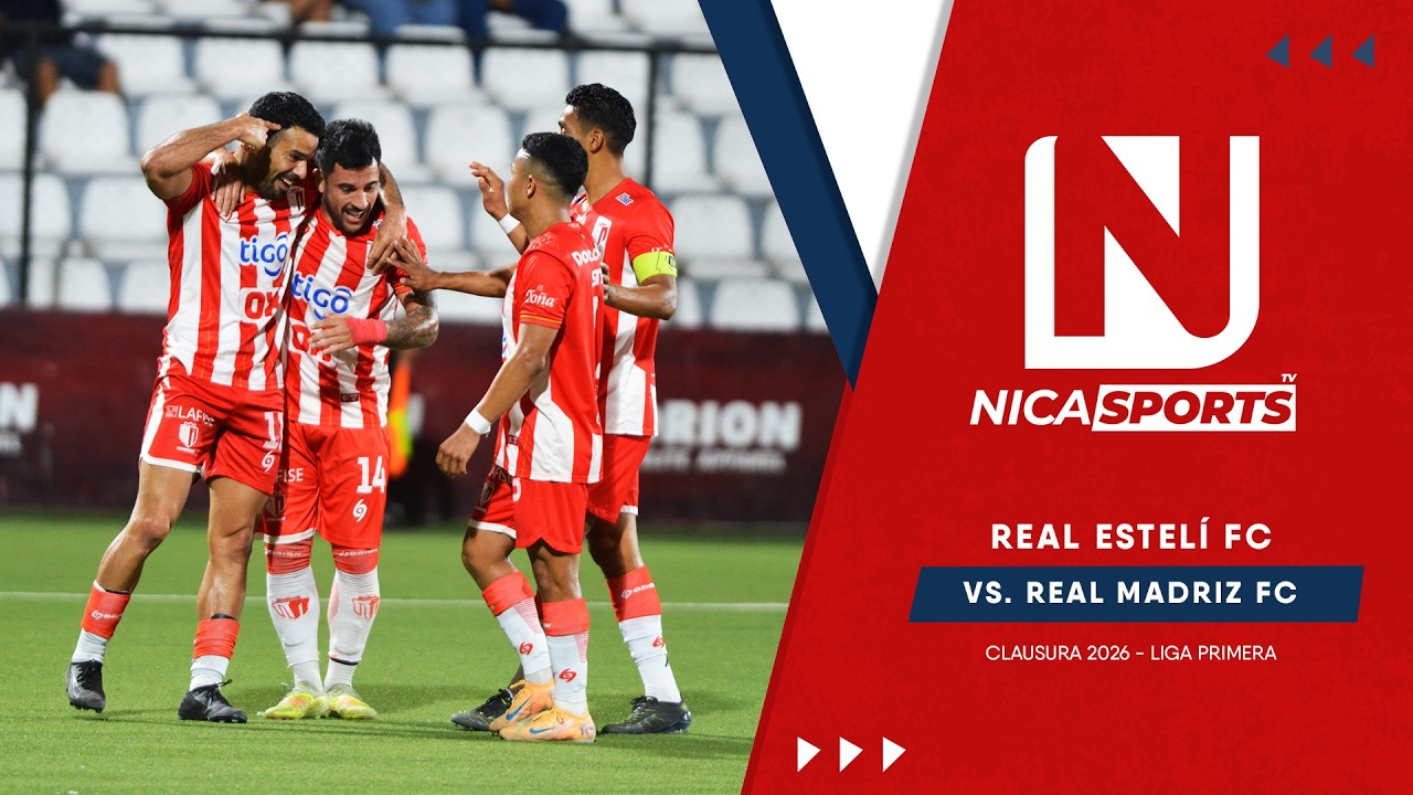 📡 EN VIVO - Liga Primera ⚽ Real Estelí FC 🆚 Real Madriz | Torneo Clausura 2026 - Jornada 10