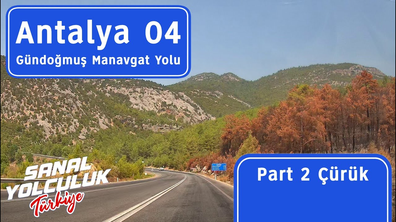 Antalya 04: Gündoğmuş Manavgat Yolu Part 2 - Çürük Mevkii