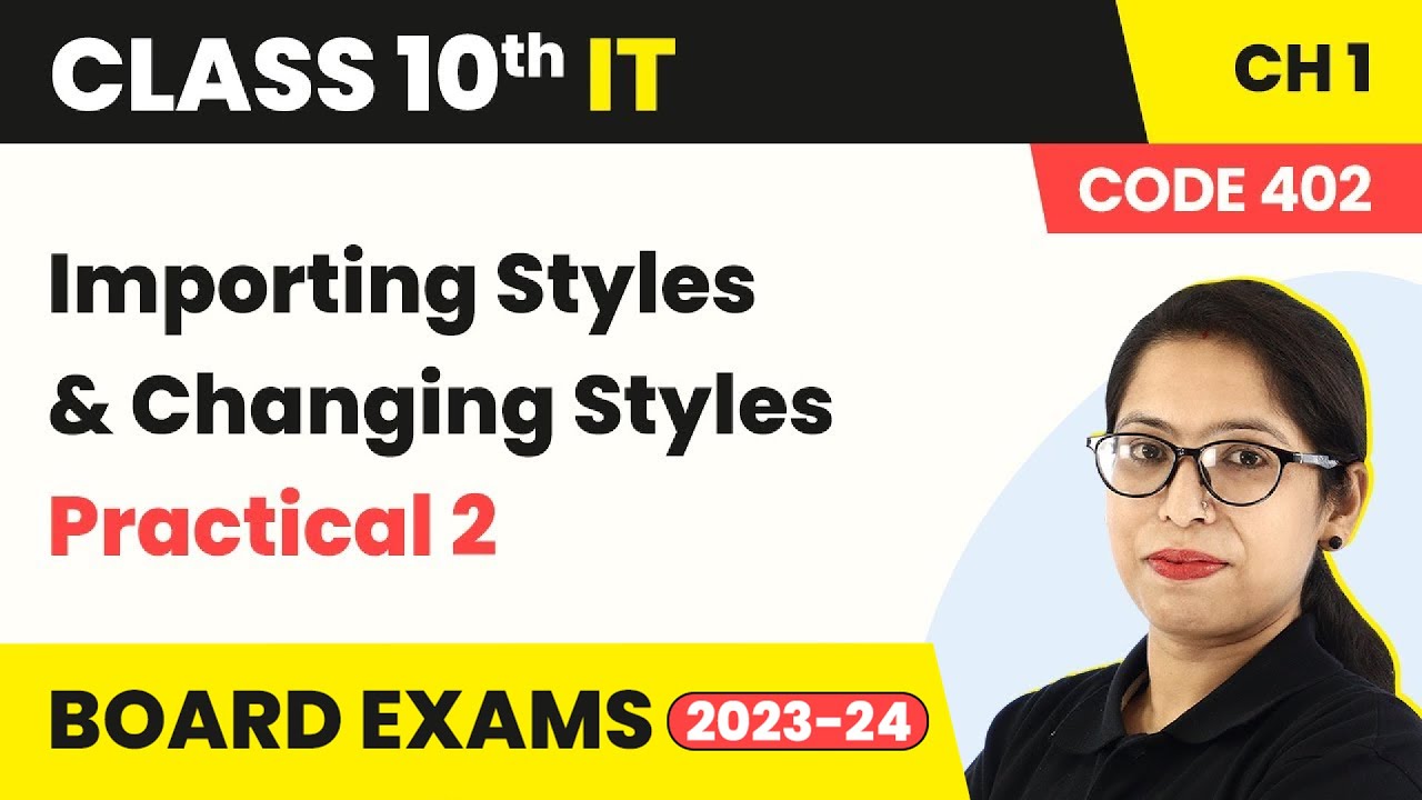 Digital Documentation | Importing Styles & Changing Styles - Practical 2 |Class 10 IT 402 (2022-23)